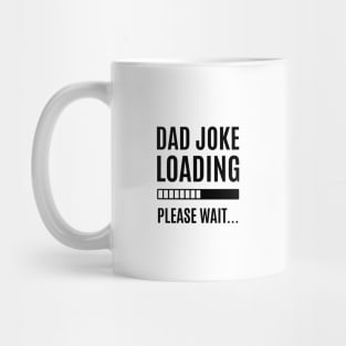 Dad Joke is loading Mug